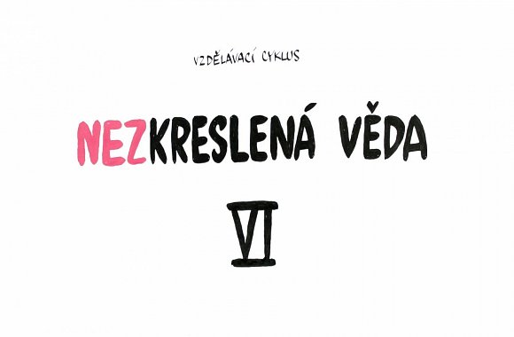Nezkreslená věda po šesté