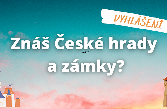 Soutěžní kvíz Hrady a zámky | VYHLÁŠENÍ